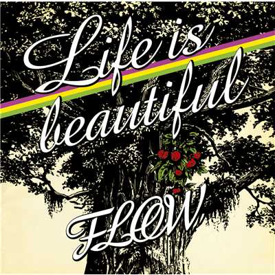 アルバム/Life is beautiful/FLOW