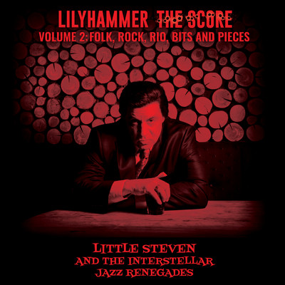 アルバム/Lilyhammer The Score Vol.2: Folk, Rock, Rio, Bits And Pieces (featuring The Interstellar Jazz Renegades)/リトル・スティーブン