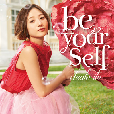 be yourself/伊藤千晃