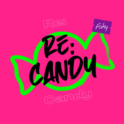 着うた®/Re:Candy/FAKY