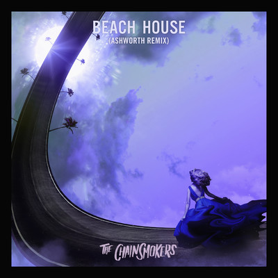 シングル/Beach House (Ashworth Remix)/The Chainsmokers
