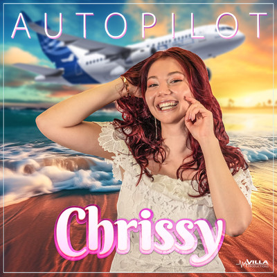 シングル/Autopilot/Chrissy