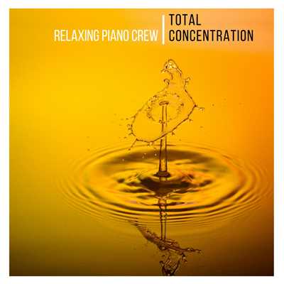 Total Concentration - Jazz Piano/Relaxing Piano Crew