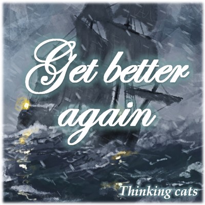 Get better again/Thinking Cats