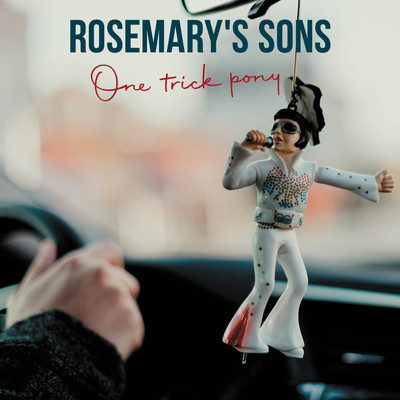 シングル/One Trick Pony/Rosemary's Sons