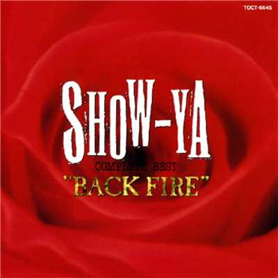 BACK FIRE ～ 炎の女達/SHOW-YA