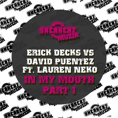 シングル/In My Mouth Pt 1 (feat. Lauren Neko) [Nicky Romero Remix]/David Puentez & Erick Decks