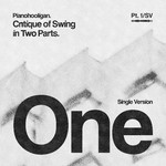 シングル/Critique of Swing in Two Parts, Pt. 1 (Single Version)/Pianohooligan, Piotr Orzechowski