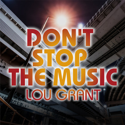 シングル/DON'T STOP THE MUSIC(DUB VERSION)/LOU GRANT