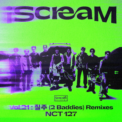 アルバム/iScreaM Vol.21 : 2 Baddies Remixes/NCT 127