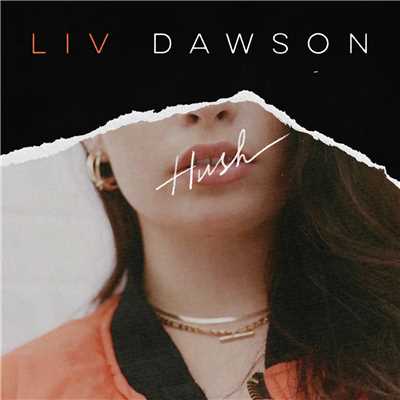 シングル/Hush/Liv Dawson