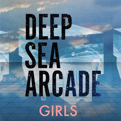 Girls/Deep Sea Arcade