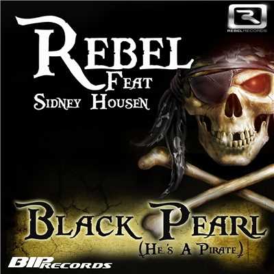 シングル/Black Pearl (He's A Pirate) (feat. Sidney Housen)[Original Extended Mix]/Rebel