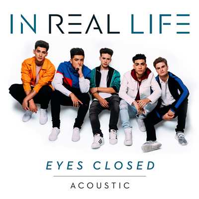 シングル/Eyes Closed (Acoustic)/In Real Life