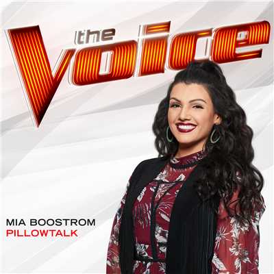 シングル/PILLOWTALK (The Voice Performance)/Mia Boostrom