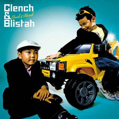 アルバム/Clench & Blistah/クレンチ&ブリスタ