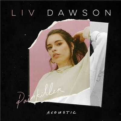 シングル/Painkiller (Acoustic)/Liv Dawson
