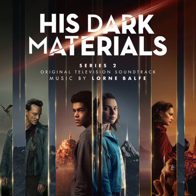 アルバム/His Dark Materials Series 2 (Original Television Soundtrack)/ロアン・バルフェ
