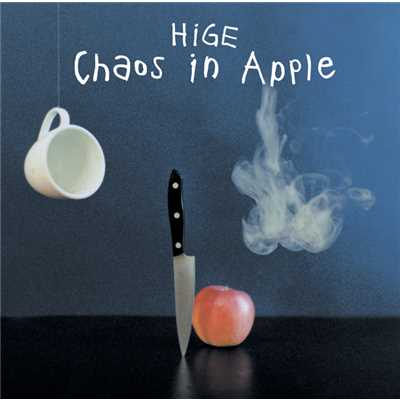 アルバム/Chaos in Apple/髭