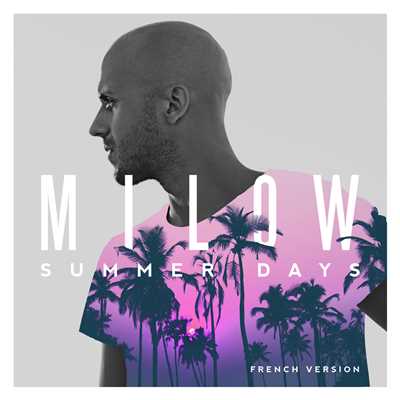 シングル/Summer Days (French Version)/Milow
