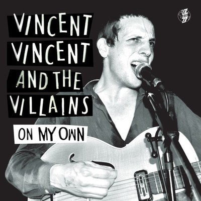 シングル/On My Own/Vincent Vincent And The Villains