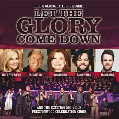 シングル/Let The Glory Come Down/Gaither／Joyce Martin Sanders