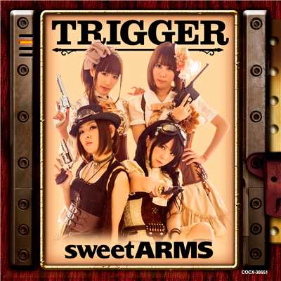 アルバム/TRIGGER/sweet ARMS(野水伊織、富樫美鈴、佐土原かおり、味里)