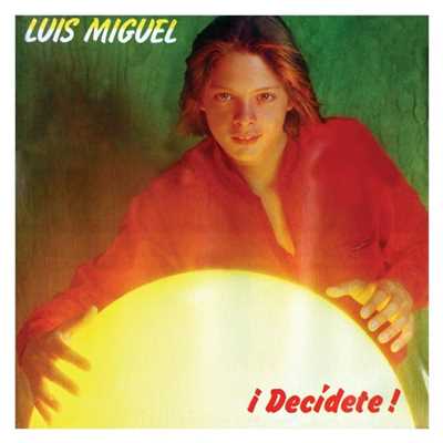 アルバム/Decidete/Luis Miguel