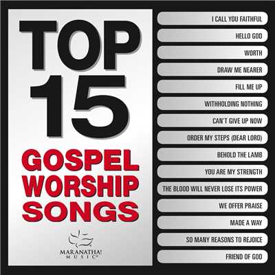 アルバム/Top 15 Gospel Worship Songs/Maranatha！ Gospel