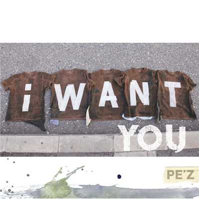 アルバム/I WANT YOU/PE'Z