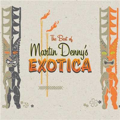 アルバム/Best Of Martin Denny's Exotica/Martin Denny