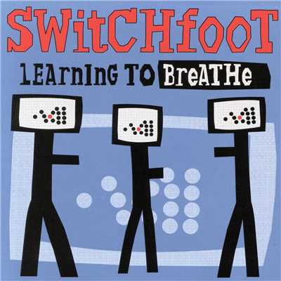 アルバム/Learning To Breathe/Switchfoot