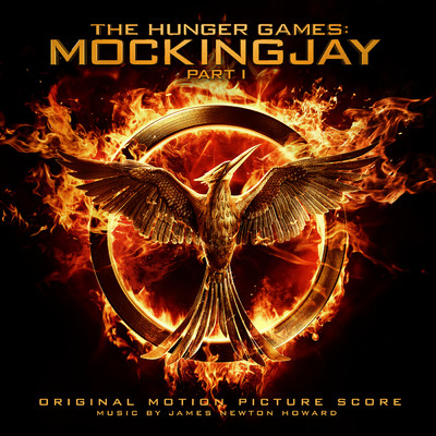 アルバム/The Hunger Games: Mockingjay Pt. 1 (Original Motion Picture Score)/ジェームズニュートン・ハワード