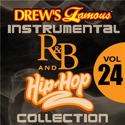 Drew's Famous Instrumental R&B And Hip-Hop Collection (Explicit) (Vol. 24)/The Hit Crew