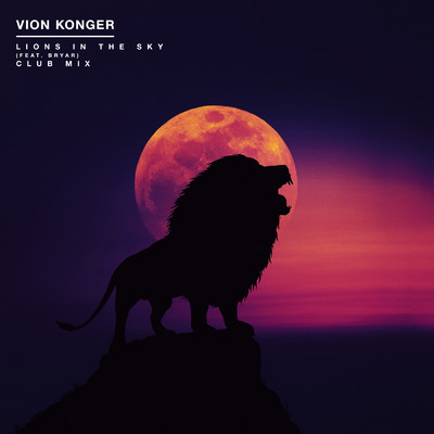 シングル/Lions In The Sky (Club mix) feat.Bryar/Vion Konger