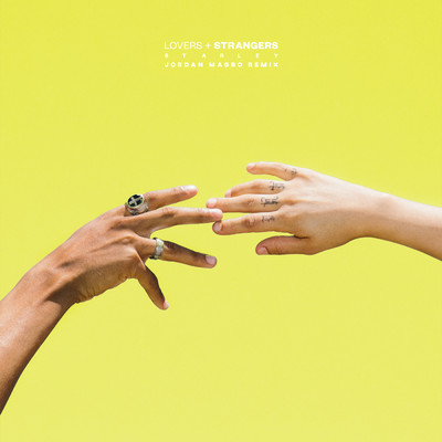シングル/Lovers + Strangers (Jordan Magro Remix)/Starley