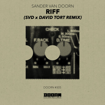 シングル/Riff (SvD x David Tort Remix)/Sander van Doorn