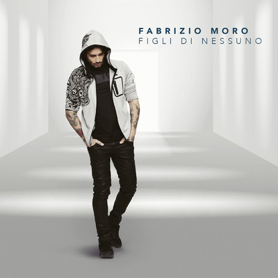 アルバム/Figli di nessuno/Fabrizio Moro