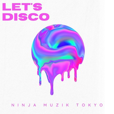 アルバム/Let's Disco/Ninja Muzik Tokyo