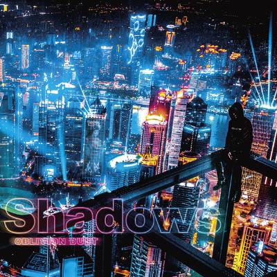 アルバム/Shadows/OBLIVION DUST