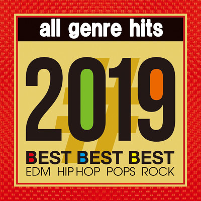 2019 BEST -all genre hits-/Various Artists