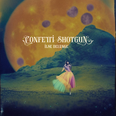 シングル/Confetti Shotgun/Ilse DeLange