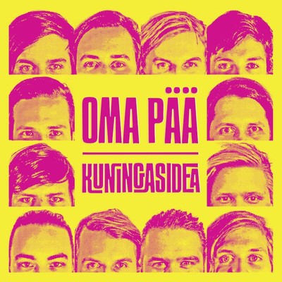 シングル/Oma paa/Kuningasidea