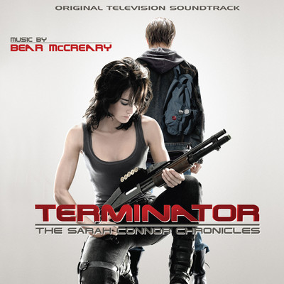 アルバム/Terminator: The Sarah Connor Chronicles (Original Television Soundtrack)/Bear McCreary