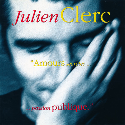 アルバム/Amours secretes... Passion publique/Julien Clerc
