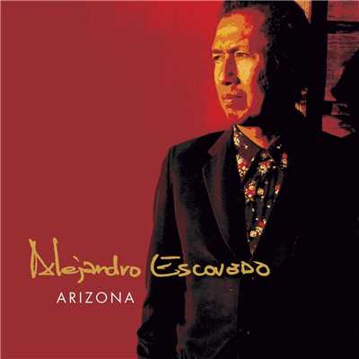 シングル/Arizona (Edit)/Alejandro Escovedo