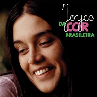 アルバム/Da Cor Brasileira (featuring Clara Moreno, Chico Buarque, Beto Guedes, Fatima Guedes)/ジョイス