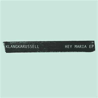アルバム/Hey Maria - EP/Klangkarussell