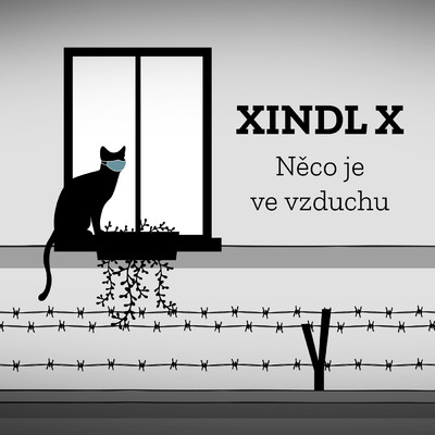 シングル/Neco Je Ve Vzduchu/Xindl X