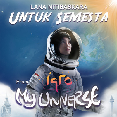 Untuk Semesta (From ”Iqro: My Universe”)/Lana Nitibaskara
